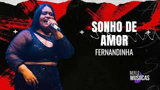 Fernandinha - SONHO DE AMOR