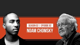 50 Years on the Left with Noam Chomsky [S2. Ep.2]