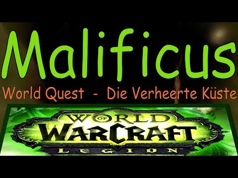 WoW - Malificus - World Quest - Die Verheerte Küste