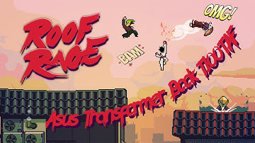 Roof Rage on Intel Atom® Processor Z3735F #asustransformerbookt100taf #baytrailcpu