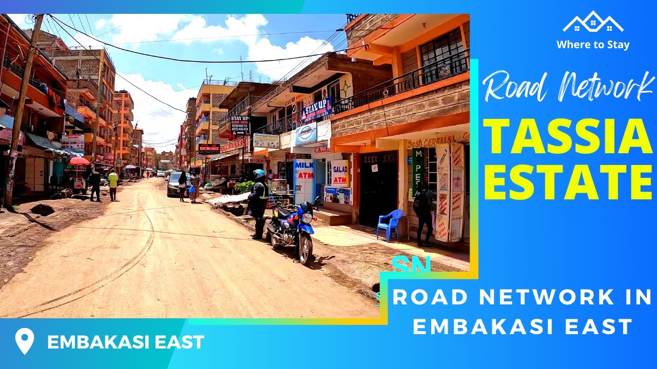 Is Embakasi East the Best? Road Network to Tassia & Fedha