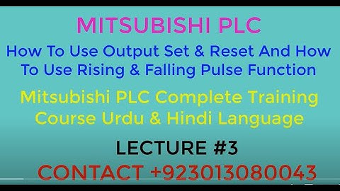 Output Set & Reset And How To Use Rising & Falling Pulse Function In Mitsubishi PLC Lecture #3