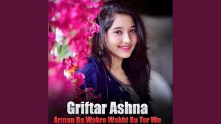 Watan Me Kharo Obo Yowro - Griftar Ashna