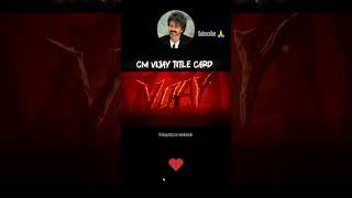 cm vijay title card 💥 #tvkvijay #thalapathy #cmvijay #voteforchange