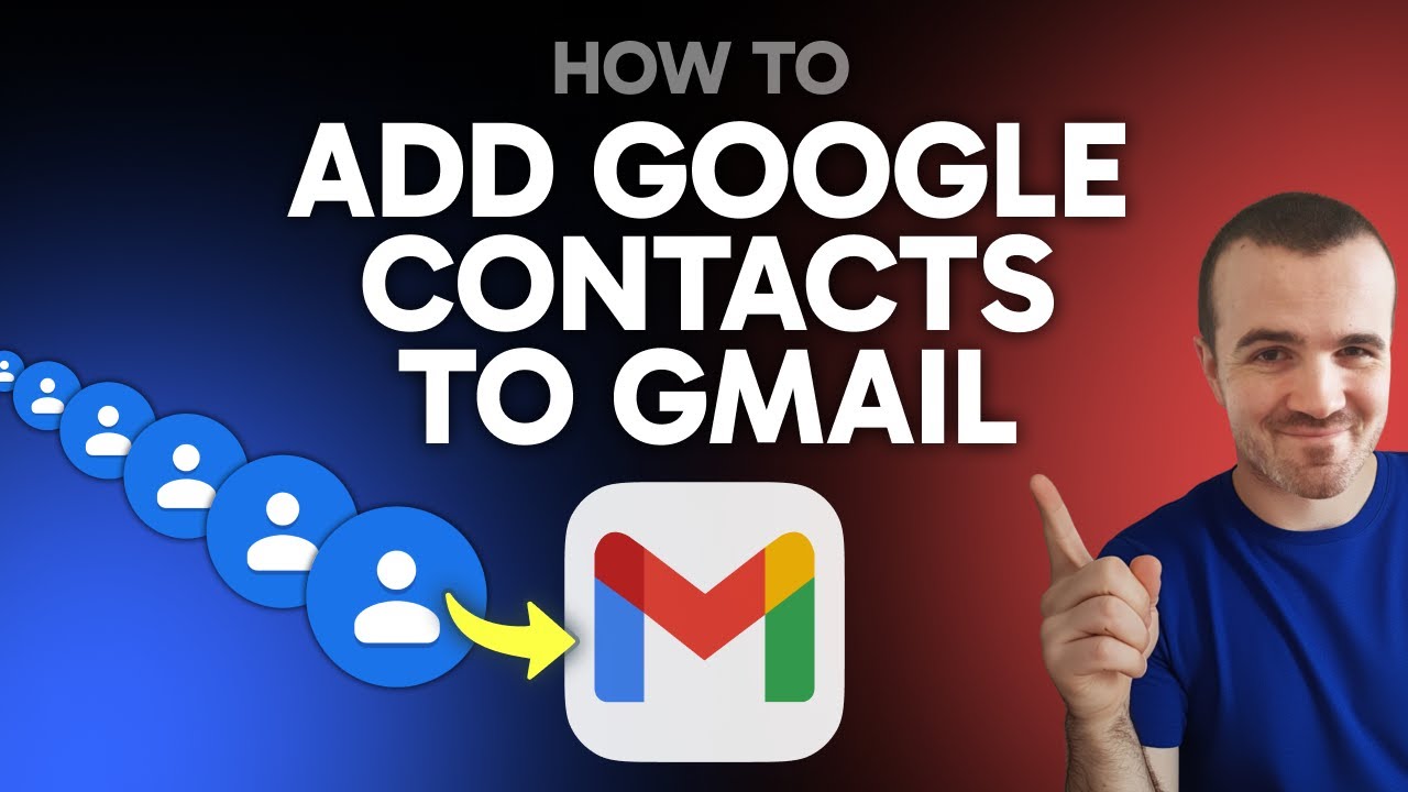 How to Add Google Contacts to Gmail (Step by Step) 2025 - YouTube
