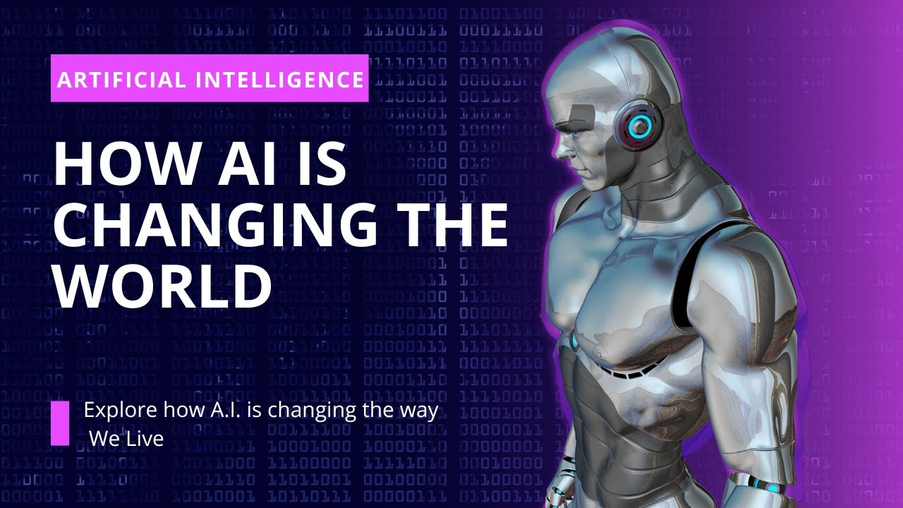 How Artificial Intelligence (AI) is changing the world. | AI changing ...