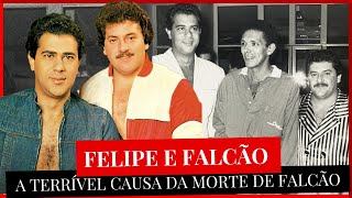 FELIPE E FALCÃO -  SUCESSO SERTANEJO  e MORTE DE UMA GRANDE VOZ