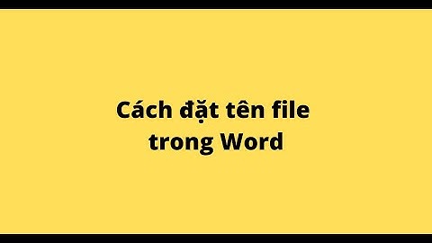 Cách đặt tên file trong Word