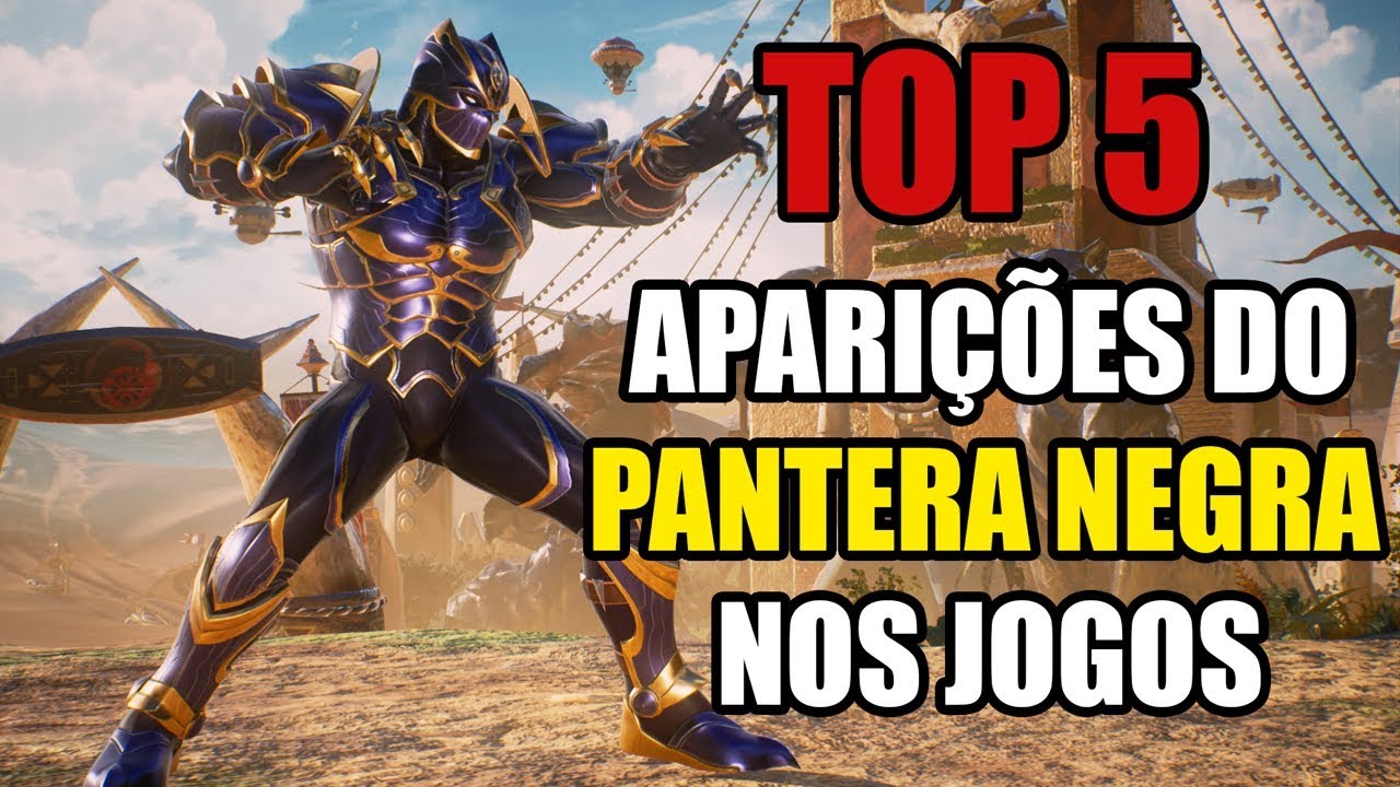 AS MELHORES E MAIS FANTÁSTICAS APARIÇÕES DO PANTERA NEGRA NOS JOGOS ...