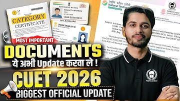 CUET 2026 Official Notification Out ! Important documents for cuet 2026 application form