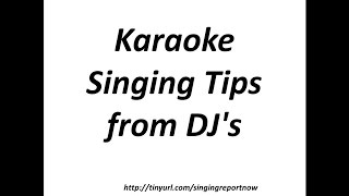 Karaoke Singing Tips from DJs - 5 Super Tips to Be a Hit!