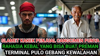 KISAH NYATA❗KAKEK PENJUAL CANGCIMEN DENGAN AJIAN RAWA RONTEK MEMBUAT AJI PREMAN TERMINAL KEWALAHAN