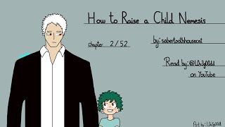 How to Raise a Child Nemesis I Chapter 2 I Mha podfic I Read desc I
