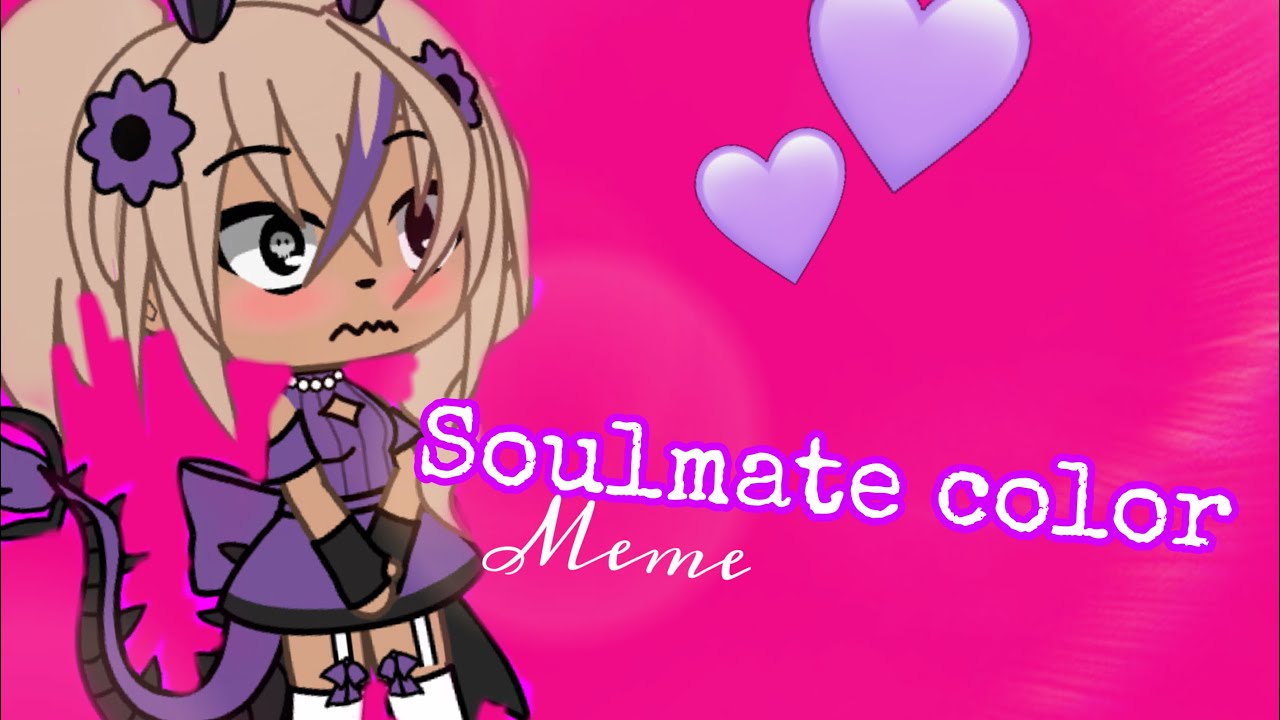 Soulmate color meme GACHA LIFE - YouTube