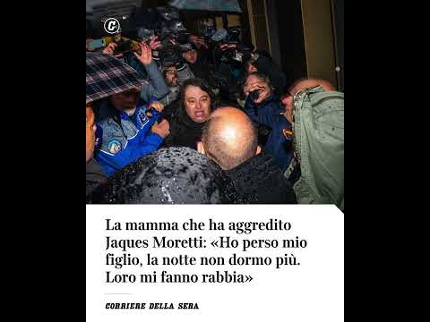 Video La mamma che ha aggredito Jacques Moretti: «Ho perso mio figlio, la notte non dormo più»