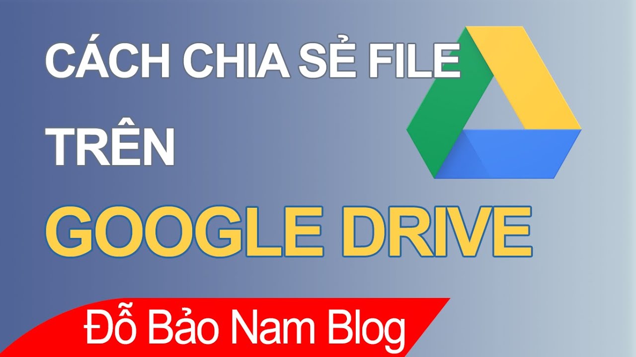 Cách chia sẻ file trên Google Drive và cách phân quyền khi chia sẻ