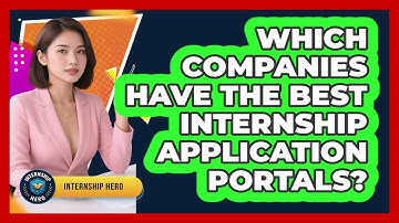 Which Companies Have The Best Internship Application Portals? - Internship Hero