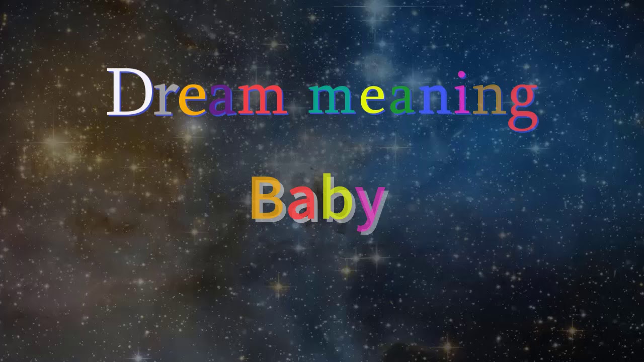 What Do Dreams About Babies Mean YouTube