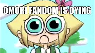 omori fandom when