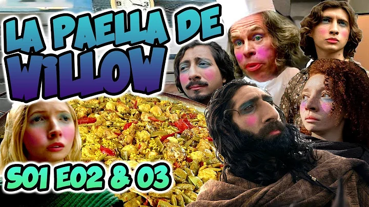WILLOW S01E03: La Paella de Willow, Parte 2