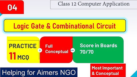 04 IMP MCQ | Chapter 1 | Class 12 Computer Application | WBCHSE | Logic Gate & Circuit