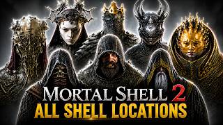Mortal Shell 2 All Shell Locations & How to Get Them