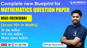 Complete new Blueprint for MATHEMATICS QUESTION PAPER| HSLC-2023(SEBA)| By abhijit Sir | Scordemy