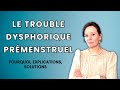 Tdpm ou le trouble dysphorique prmenstruel