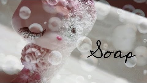 ||LPS- MV|| Soap { 530+ subs! }