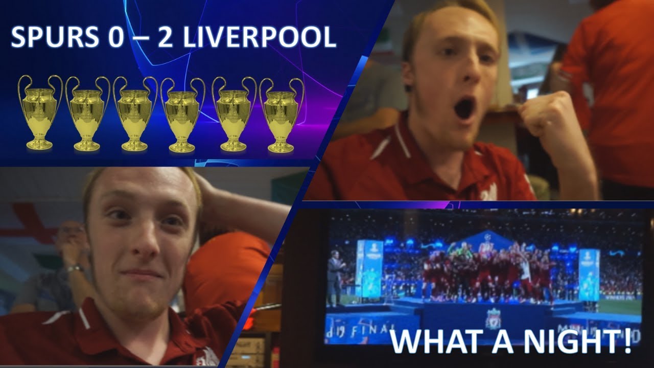 SPURS VS LIVERPOOL | UCL FINAL 2019 | WHAT A NIGHT! - YouTube