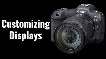 Understanding Display Settings - EOS R5/R6 Tip 27