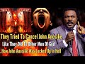 John Anosike - I Have Been Locked Up In Hell Twice ... How They Tried To Cancel John Anosike