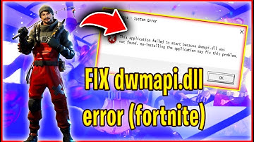 Fortnite Hoofdstuk 2 - Hoe de Fortnite 0XC0000142 en het niet-vertrouwde systeembestand dwmapi.dl...