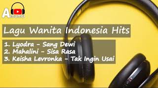 Lagu Wanita Indonesia Hits (Lyodra, Mahalini & Keisha Levronka)