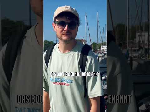 Er hat ein Boot nach mir benannt