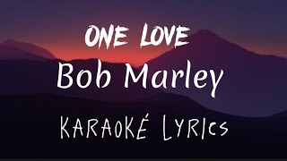 Bob Marley - One Love (karaoke lyrics)