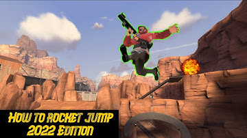HOW TO ROCKET JUMP IN TF2 2022 EDITION