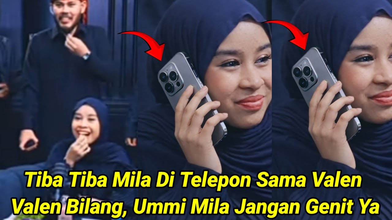 HEBOH! Tiba Tiba Mila Di Telepon Sama Valen, Valen Bilang Ummi Mila Jangan Genit Ya Sama Mereka !