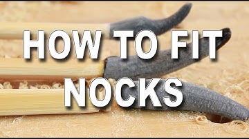 HOW TO FIT NOCKS ON AN ENGLISH LONGBOW