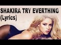 Shakira - Try Everything  (lyrics) Video