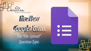 The New Google Forms - Add File Question Type - Adding files - Upload and submit files Google Form