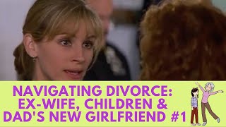 Navigating Divorce: Ex-Wife, Children and Dad's New Girlfriend #1 - Stepmom, 1998