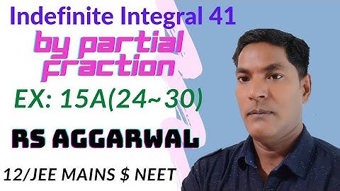 Indefinite integral 41,By Partial fraction, RS Aggarwal, Ex:15A(24~30),Class 12,Er:Rajesh gupta