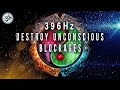 396 Hz Destroy Unconscious Blockages, Healing Frequency, Let Go of Fear, Guilt, Regret, Meditation