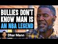 BULLIES Don&#39;t Know Man Is An NBA LEGEND ft. @TheLethalShooter | Dhar Mann Studios