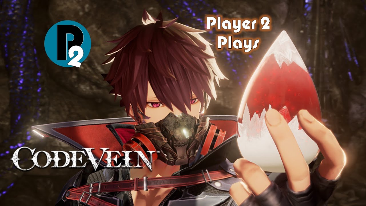 Player 2 Plays - Code Vein 