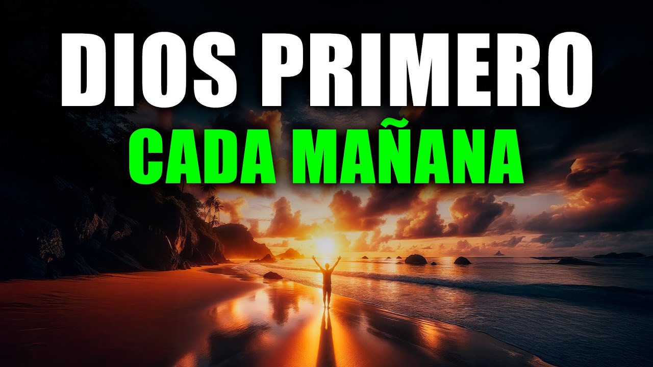 ORACIÓN DE LA MAÑANA para comenzar el día con Esperanza y Fe en Dios ...