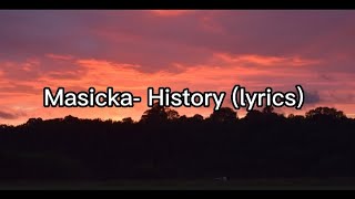 Masicka- History (lyrics)