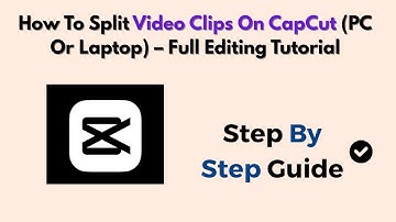 How To Split Video Clips On CapCut (PC Or Laptop) – Full Editing Tutorial