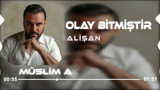 Alişan - Olay Bitmiştir ( Müslim Akyüz Remix ) Resimi